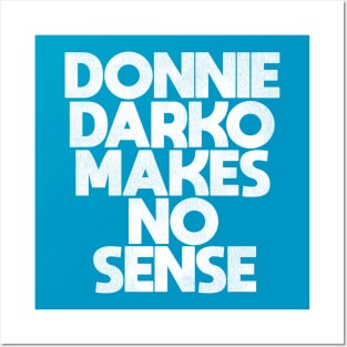 Donnie Darko Makes No Sense Posters and Art